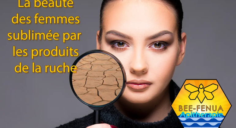 La beauté des femmes sublimée par les produits de la ruche 1 Beauté des femmes